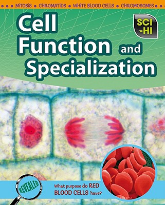 Cell Function and Specialization - Johnson, Lori