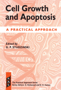 Cell Growth and Apoptosis: A Practical Approach