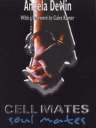 Cell Mates/Soul Mates Stories of Prison Relationships - Devlin, Angela