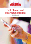 Cell Phones and Distracted Driving - Stewart, Gail B