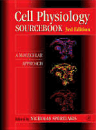 Cell Physiology Source Book: Essentials of Membrane Biophysics - Sperelakis, Nicholas (Editor)