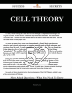 Cell Theory 52 Success Secrets - 52 Most Asked Questions on Cell Theory - What You Need to Know