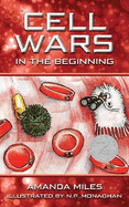 Cell wars: In the Beginning