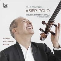 Cello Concertos: Vivaldi, Boccherini, Haydn - Asier Polo (cello); Mercedes Ruiz (cello); Orquesta Barroca de Sevilla