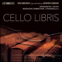 Cello Libris - Steven Beck (piano); Toke Mldrup (cello); The Mogens Dahl Chamber Choir (choir, chorus); Copenhagen Philharmonic Orchestra