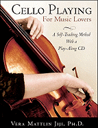 Cello Playing for Music Lovers: A Self-Teaching Method