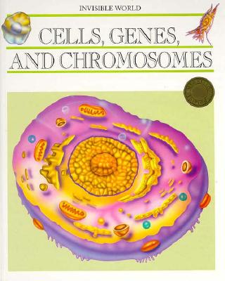 Cells, Genes, and Chromosomes (Invis Wld) - Bosch Roca, Nuria, and Roca, Nuria, and Roca, Nouria