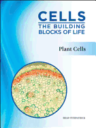 Cells: the Building Blocks of Life: Plant Cells - Fitzpatrick, Brad