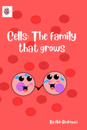 Cells: The Family that Grows