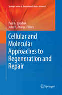 Cellular and Molecular Approaches to Regeneration and Repair