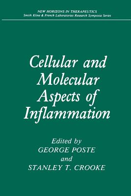 Cellular and Molecular Aspects of Inflammation - Poste, George (Editor), and Crooke, Stanley T (Editor)