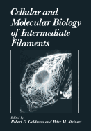 Cellular and Molecular Biology of Intermediate Filaments