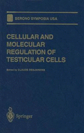 Cellular and Molecular Regulation of Testicular Cells