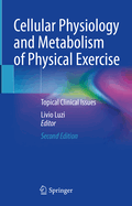 Cellular Physiology and Metabolism of Physical Exercise: Topical Clinical Issues