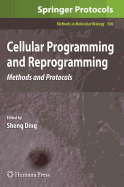 Cellular Programming and Reprogramming: Methods and Protocols