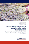 Cellulases by Aspergillus Niger in Solid State Fermentation