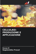 Cellulasi: Produzione E Applicazione