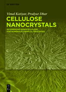 Cellulose Nanocrystals: An Emerging Nanocellulose for Numerous Chemical Processes