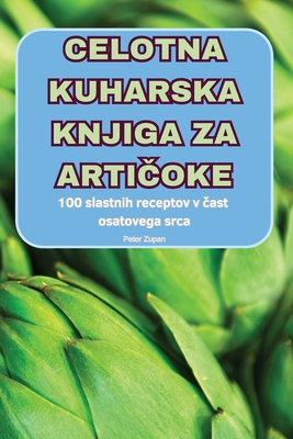 Celotna Kuharska Knjiga Za Arti oke - Peter Zupan