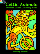 Celtic Animals Stained Glass Coloring Book
