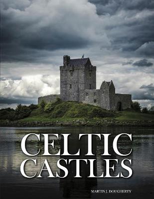 Celtic Castles - Dougherty, Martin J