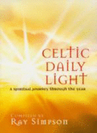 Celtic Daily Light: A Spiritual Journey Through the Year - Simpson, Ray