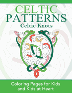Celtic Knots: Coloring Pages for Kids and Kids at Heart