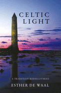 Celtic Light: A Tradition Rediscovered