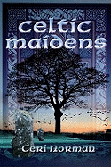 Celtic Maidens - Norman, Ceri