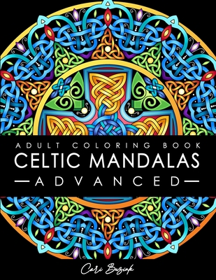Celtic Mandalas - Advanced - adult coloring book: 50 pages of detailed Celtic designs to color, 8.5"x11" - Buziak, Cari