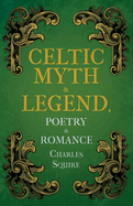 Celtic Myth & Legend, Poetry & Romance