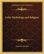 Celtic Mythology and Religion