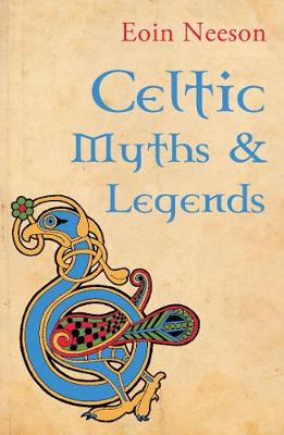 Celtic Myths and Legends - Neeson, Eoin