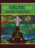 Celtic Prayers & Practices: An Inner Journey.