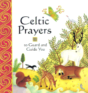 Celtic Prayers to Guard & Guide You