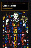 Celtic Saints: New Celtic Library Series, Vol. 1