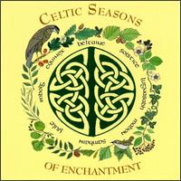 Celtic Seasons of Enchantment - Will Millar & Derek Bell