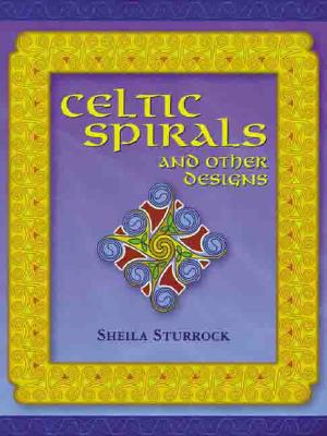 Celtic Spirals and Other Designs - Sturrock, Sheila