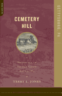 Cemetery Hill: The Struggle for the High Ground, July 1-3, 1863