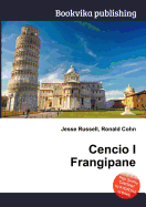 Cencio I Frangipane - Russell, Jesse (Editor), and Cohn, Ronald (Editor)