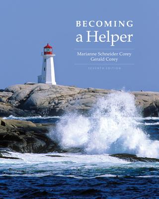 Cengage Advantage Books: Becoming a Helper - Corey, Marianne Schneider, and Corey, Gerald