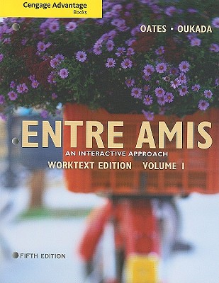 Cengage Advantage Books: Entre Amis, Volume 1 - Oates, Michael, and Oukada, Larbi