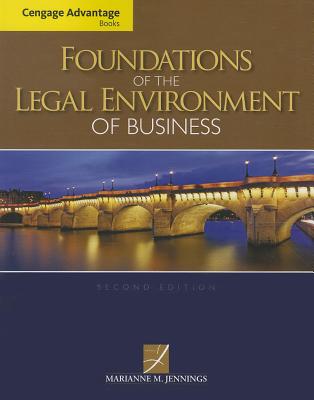 Cengage Advantage Books: Foundations of the Legal Environment of Business - Jennings, Marianne