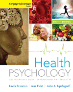 Cengage Advantage Books: Health Psychology: An Introduction to Behavior and Health