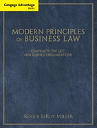 Cengage Advantage Books: Modern Principles of Business Law: Contracts, the UCC, and Business Organizations