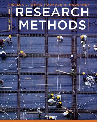 Cengage Advantage Books: Research Methods - White, Theresa, and McBurney, Donald