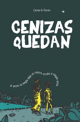 Cenizas Quedan - Flores, Carlos R