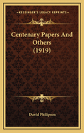 Centenary Papers and Others (1919)