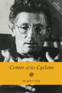 Center of the Cyclone: An Autobiography of Inner Space