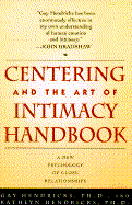 Centering and the Art of Intimacy: A New Psychology of Close Relationships